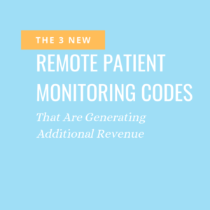 Remote Patient Monitoring Codes that are generating revenue blog link
