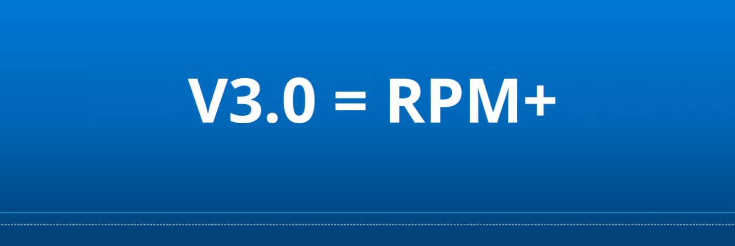 Introducing v3.0: The Rise of RPM+
