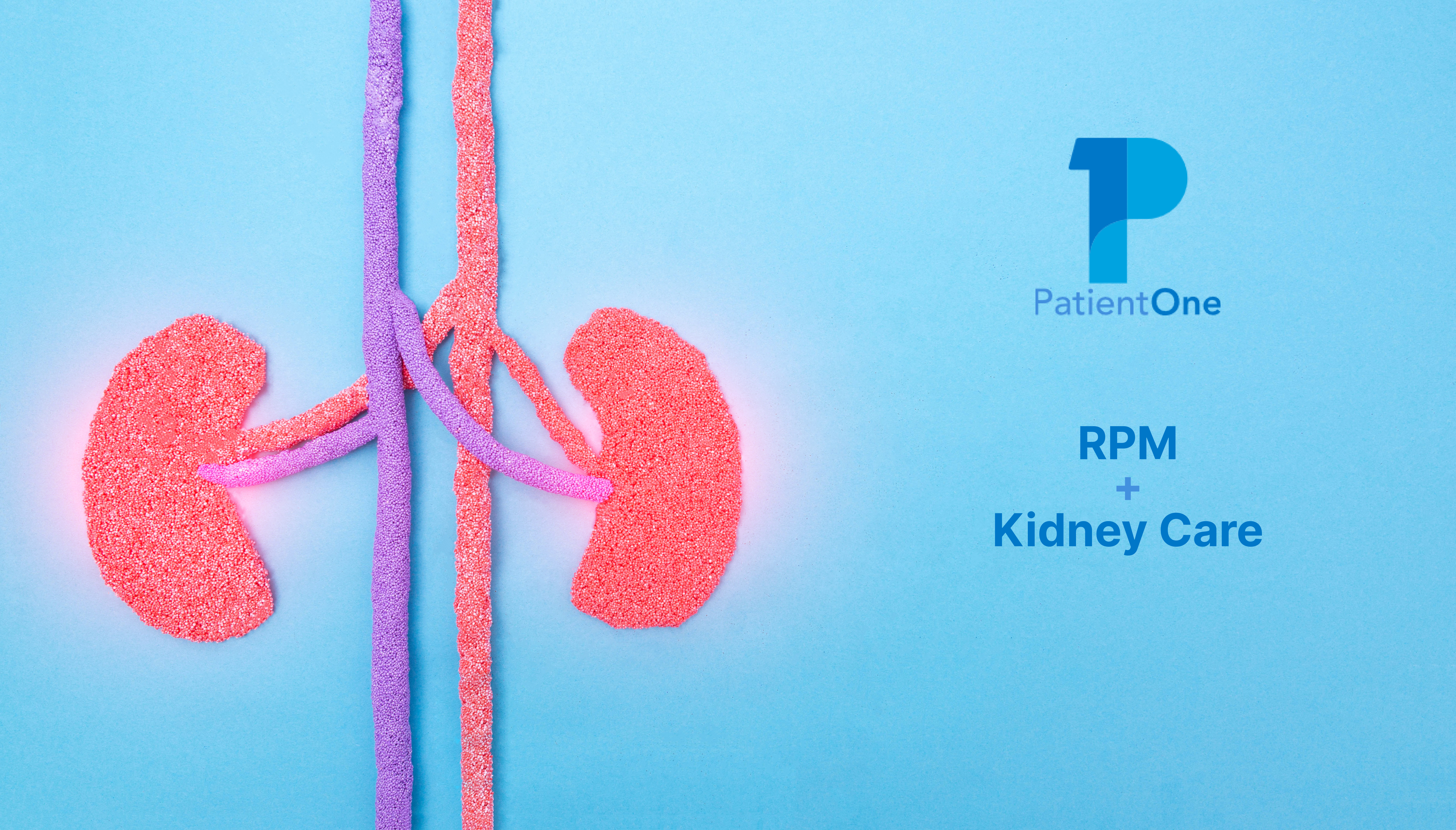 RPM + Kidney Care